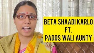 Beta Shaadi Kar lo ft. Pados Wali Aunty | Saloni Gaur | Salonayyy