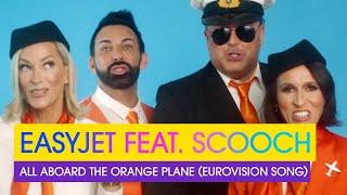 Scooch - All Aboard the Orange Plane (The Eurovision Song) | easyJet  ️ | #Eurovision2024