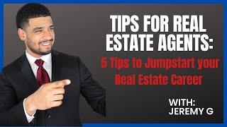 5 Tips to Jumpstart Your Real Estate Career