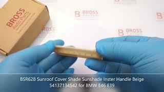 BSR628 Sunroof Cover Shade Sunshade Inster Handle Beige 54137134542 for BMW E46 E39