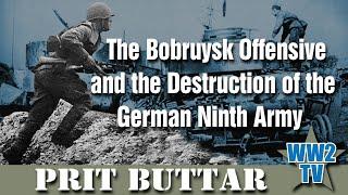 The Bobruysk Offensive and the Destruction of the German Ninth Army