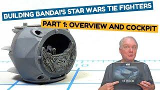 Building Bandai's Star Wars TIE Fighters - Part 1: Overview And Cockpit