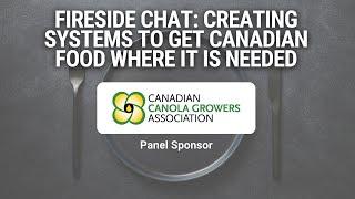 Fireside chat - Creating systems to get Canadian food where it is needed