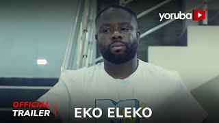 Eko Eleko Yoruba Movie 2024 | Official Trailer | Showing Next On Yorubaplus