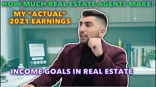 How Much I Made As A Real Estate Agent In 2021 *ACTUAL EARNINGS*