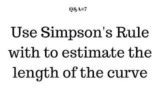 Use Simpson's Rule with to estimate the length of the curve - Homeworklib | #math| #7 Q&A