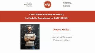 Roger Melko: 2021 CAP/DCMMP Brockhouse Medal