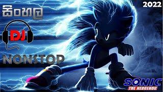 සිංහල DJ Nonstop 2022 | Sonic - The Hedgehog | Thumidu Bro