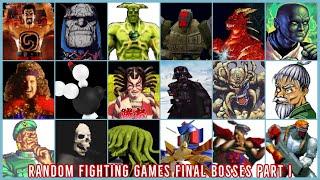 RANDOM FIGHTING GAMES FINAL BOSSES PART I