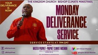 Monday Deliverance Service | With Prophet Climate Wiseman