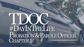 Day in the Life: TN Probation & Parole Officer - Chapter 1