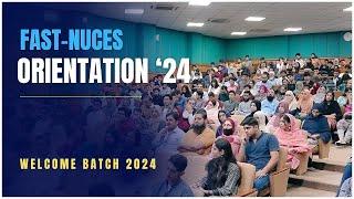 FAST-NUCES Orientation 2024 | Welcome Batch 2024