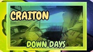 CRAITON - Down Days (craiton official music video)