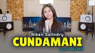 CUNDAMANI - NIKEN SALINDRY - COVER AKUSTIK VERSION