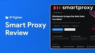 IPFighter| Review Smartproxy