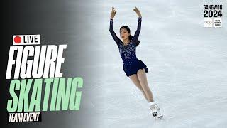 LIVE  Figure Skating Team Event | #Gangwon2024