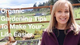 Organic Gardening Tips To Make Your Life Easier | AnOregonCottage.com