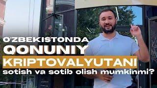 O'ZBEKISTONDA KRIPTOVALYUTANI QONUNIY SOTISH VA SOTIB OLISH MUMKIN-MI? | SARVAR RASULEV