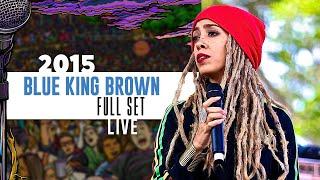 Blue King Brown | Full Set [Recorded Live] - #CaliRoots2015