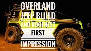 Overland Jeep Build and Roof Nest First Impression