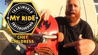 My Ride: Chet Childress - TransWorld SKATEboarding