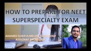 HOW TO PREPARE FOR NEET SUPERSPECIALITY EXAMS