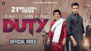 DUTY - Official Video | R Nait ft. Labh Heera | MixSingh | Inder Chhajli | Bukka Jatt | Punjabi Song