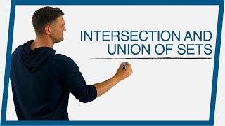 Intersection and Union of Sets | Mathe by Daniel Jung