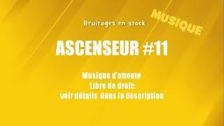 ASCENSEUR #11 Musique d'attente (musique gratuite)