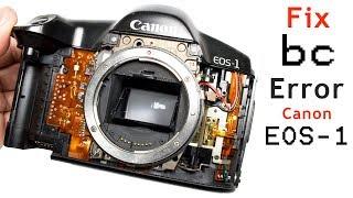 How to Repair BC Error on Canon EOS 1, EOS 1N, Three Possible Solutions (Solved)