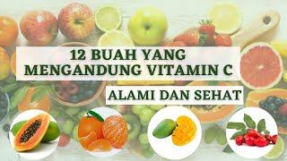 Rekomendasi 12 Buah Yang Mengandung Vitamin C Tinggi. Alami Dan Menyehatkan