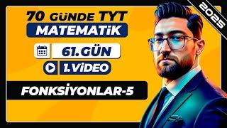 Fonksiyonlar-5 | 61.Gün - 1.Video | 70 Günde TYT Matematik Kampı | 2025