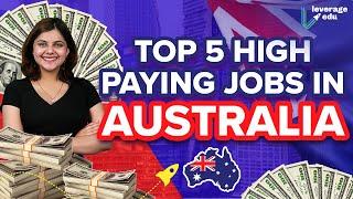 Top 5 High Paying Careers in Australia | Most In-Demand Jobs in Australia to get PR | Leverage Edu