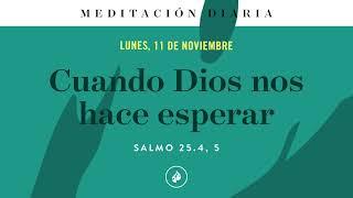 Cuando Dios nos hace esperar – Meditación Diaria