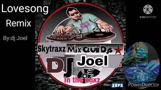 Lovesong remix (dj Joel)