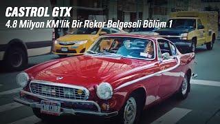 Castrol GTX | 4.8 Milyon KM'lik Bir Rekor Belgeseli Bölüm 1