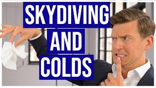 Is it Dangerous Skydiving with a Cold? Should you Really be Jumping...?
