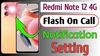 How to flash on call setting in Redmi note 12 4g/Redmi note 12 4g me call aate hi flashlight jalegi