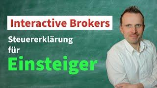 Steuererklärung mit InteractiveBrokers, CapTrader und Lynx-Broker für Einsteiger