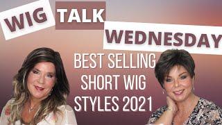 WIG TALK WEDNESDAY!  Best Selling Short Wig Styles for 2021!