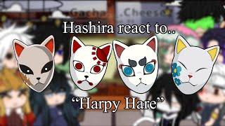 | Hashira react to “Harpy Hare” | gacha reaction | Demon Slayer | kny | Tanjiro | Giyuu | Yaelokre |