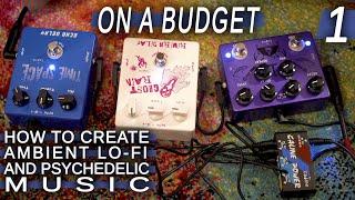How to create AMBIENT Lo-Fi and PSYCHEDELIC Music | ON A BUDGET #1