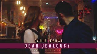 Tahir & Farah  Dear Jealousy || Twitter Version