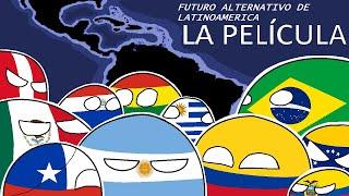 Futuro Alternativo de LatinoAmerica: LA PELÍCULA