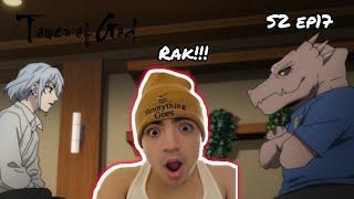 RAK!!! | TOWER OF GOD SEASON 2 EPISODE 17 REACTION