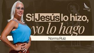 Si Jesús lo hizo, yo lo hago - Norma Ruiz -  Misión Paz