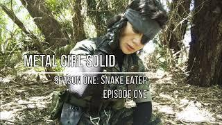 Metal Girl Solid: Snake Eater- Episode One