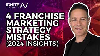 4 Franchise Marketing Strategy Mistakes (2024 Insights)