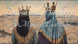 David and Batsheva: A Mystical Love Story