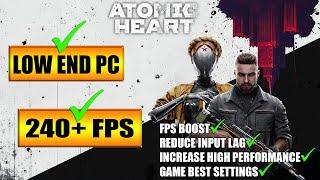  Atomic Heart: Low End Pc increase performance / FPS with any setup! Best Settings 2023